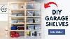 Diy Garage Shelves How To Build Easy Storage For Your Garage Or Workshop