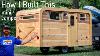 How To Build A Good Looking Wood Camper