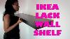 How To Install A Floating Wall Shelf Ikea Lack