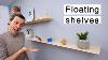 How To Make Super Strong And Thin Floating Shelves